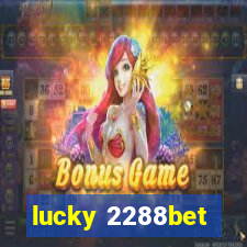 lucky 2288bet